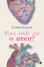 Para onde vai o amor?