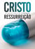 Cristo de dentro para fora - O poder da Ressurreição
