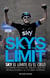 Sky's the limit. Sky, el límite es el cielo - La intrahistoria del equipo que ha revolucionado el ciclismo mundial