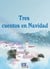 Tres cuentos en Navidad