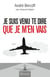 Je suis venu te dire que je m'en vais