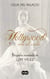 Hollywood era el cielo. Biografía novelada de Lupe Vélez - Biografía novelada de Lupe Vélez