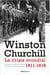 La crisis mundial 1911-1918 - Su historia definitiva de la Primera Guerra Mundial