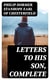 Letters to His Son, Complete - On the Fine Art of Becoming a Man of the World and a Gentleman