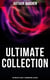 Arthur Machen - Ultimate Collection: The Greatest Occult & Supernatural Classics - The Great God Pan, The Hill of Dreams, The Terror, The Memoirs of Casanova, The Shining Pyramid