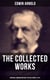 The Collected Works of Edwin Arnold: Buddhism & Hinduism Writings, Poetical Works & Plays - The Essence of Buddhism, Light of the World, The Light of Asia, The Song Celestial