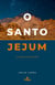 O Santo Jejum - Clamor silencioso