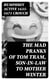 The Mad Pranks of Tom Tram, Son-in-law to Mother Winter - To Which Are Added His Merry Jests, Odd Conceits, and Pleasant Tales