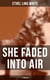 SHE FADED INTO AIR (A Thriller)