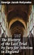 The History of the Last Trial by Jury for Atheism in England - A Fragment of Autobiography Submitted for the Perusal of Her Majesty's Attorney-General and the British Clergy