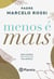 Menos é Mais - Reflexões em poucas palavras