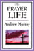 The Prayer Life