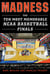 Madness - The Ten Most Memorable NCAA Basketball Finals