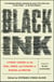 Black Ink - Literary Legends on the Peril, Power, and Pleasure of Reading and Writing