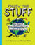 Follow Your Stuff - Who Makes It, Where Does It Come From, How Does It Get to You?