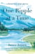 One Ripple at a Time - A Mother's Story of Life after Loss