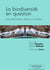 La biodiversité en question - Enjeux philosophiques, éthiques et scientifiques