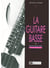La guitare basse vol.1 - initiation et rythmes --- guitare basse