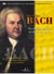 J.S. Bach – Un voyage à travers sa vie et son œuvre