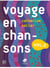 Voyage en chansons - Volume 2