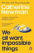 We All Want Impossible Things - The uplifting and moving Richard and Judy Book Club pick