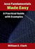 Java Fundamentals Made Easy: A Practical Guide with Examples
