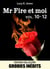 Mr Fire et moi - vol. 10-12