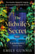 The Midwife's Secret - A gripping, heartbreaking story about a missing girl and a family secret for lovers of historical fiction