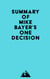 Summary of Mike Bayer's One Decision