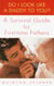 Do I Look Like a Daddy to You? - A Survival Guide for First-Time Fathers