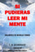 Si Pudieras Leer Mi Mente - Una Novela De Nicholas Turner