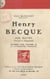 Henri Becque : son œuvre, portrait et autographe - Document pour l'histoire de la littérature française