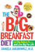 The Big Breakfast Diet - Eat Big Before 9 A.M. and Lose Big for Life