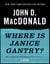 Where Is Janice Gantry? - A Novel