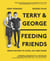 Terry & George - Feeding Friends - Great Recipes to Cook, Eat and Share