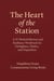 The Heart of the Station: A 52 Week Reflection and Resilience Workbook for EMTs, Firefighters, and Dispatchers
