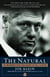 The Natural - The Misunderstood Presidency of Bill Clinton