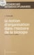 La notion d'organisation dans l'histoire de la biologie