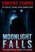 Moonlight Falls: New and Lengthened Editor’s Cut Edition - A Dick Moonlight PI Thriller