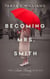 Becoming Mrs. Smith - The Smith Family Series
