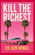 Kill the Richest