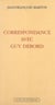 Correspondance avec Guy Debord