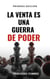 La Venta es una Guerra de Poder - 1, #1
