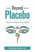 Beyond Placebo - New Healing Codes