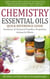 Chemistry Essential Oils Quick Reference Guide Summary of Chemical Families, Properties, Actions & Effects - Healing with Essential Oil