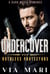 Undercover - Ruthless Protectors, #2