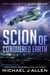 Scion of Conquered Earth - SCION, #1