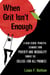 When Grit Isn't Enough - A High School Principal Examines How Poverty and Inequality Thwart the College-for-All Promise