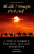 Walk Through the Land A Visual Journey Through Quranic Locations (Second Edition) - Journey of Reflection Series, #1