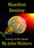 Manifest Destiny: A Story of the Future
